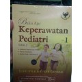 Buku Ajar Keperawatan Pediatri Volume 1 edisi 2 : Landasan Keperawatan Pediatri, Promosi Kesehatan, Asuhan Anak & Keluarga I