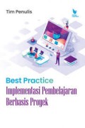 Best Practice Implementasi Pembelajaran Berbasis Proyek