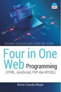 Dasar - dasar dan Step by step : Four in One Web Pragramming (HTML, Javascribt, PHP dan MySQL)