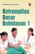 Ketrampilan Dasar Kebidanan 1 Cetakan Pertama