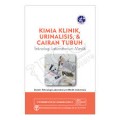 Kimia Klinik, Urinalisis, & Cairan Tubuh Teknologi Laboratorium Medik