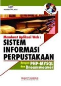 Membuat Aplikasi Web : Sistem Informasi Perpustakaan dengan PHP-MYSQL dan DreamWeaver