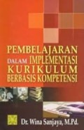 PEMBELAJARAN DALAM IMPLEMENTASI KURIKULUM BERBASIS KOMPETENSI Cetakan Keempat