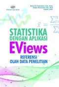 Statistika dengan Aplikasi Eviews Referensi olah data penelitian