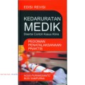 Kedaruratan medik disertai contoh kasus klinis (pedoman penatalaksanaan praktis)