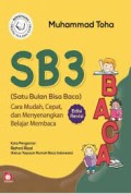 SB 3 ( satu Bulan Bisa Baca ) Cara Mudah, Cepat, dan Menyenangkan Belajar Membaca