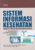 Sistem Informasi Kesehatan (Konsep, Strategi dan Implementasinya)